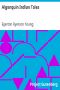 [Gutenberg 10891] • Algonquin Indian Tales